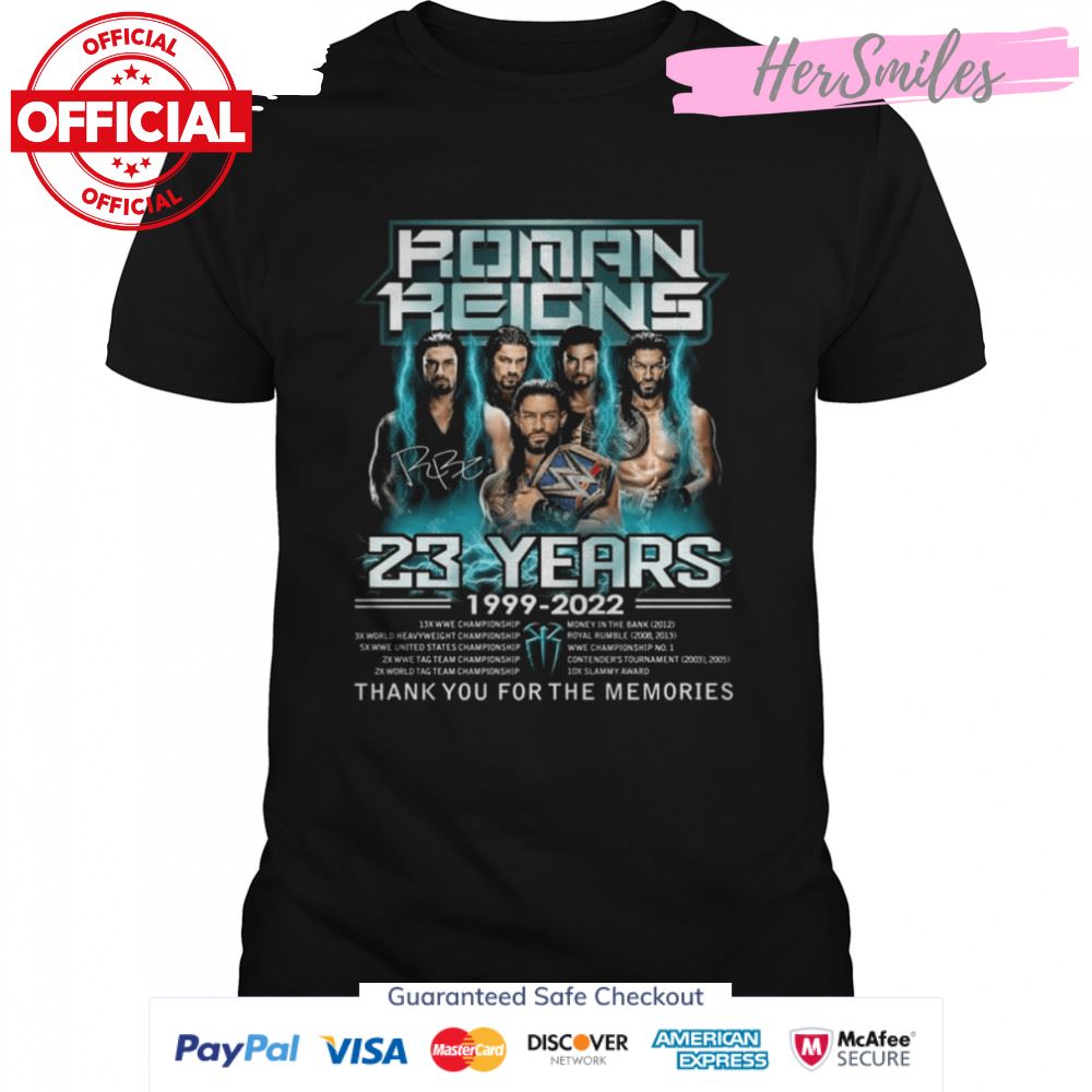 Roman Reigns 23 years 1999 2022 thank you for the memories signature shirt