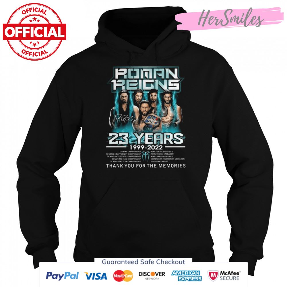 Roman Reigns 23 years 1999 2022 thank you for the memories signature shirt Roman Reigns 23 years 1999 2022 thank you for the memories signature shirt