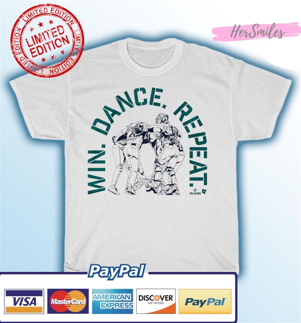 Seattle Mariners Baseball Win. Dance. Repeat. Unisex T-Shirt Seattle Mariners Baseball Win. Dance. Repeat. Unisex T-Shirt
