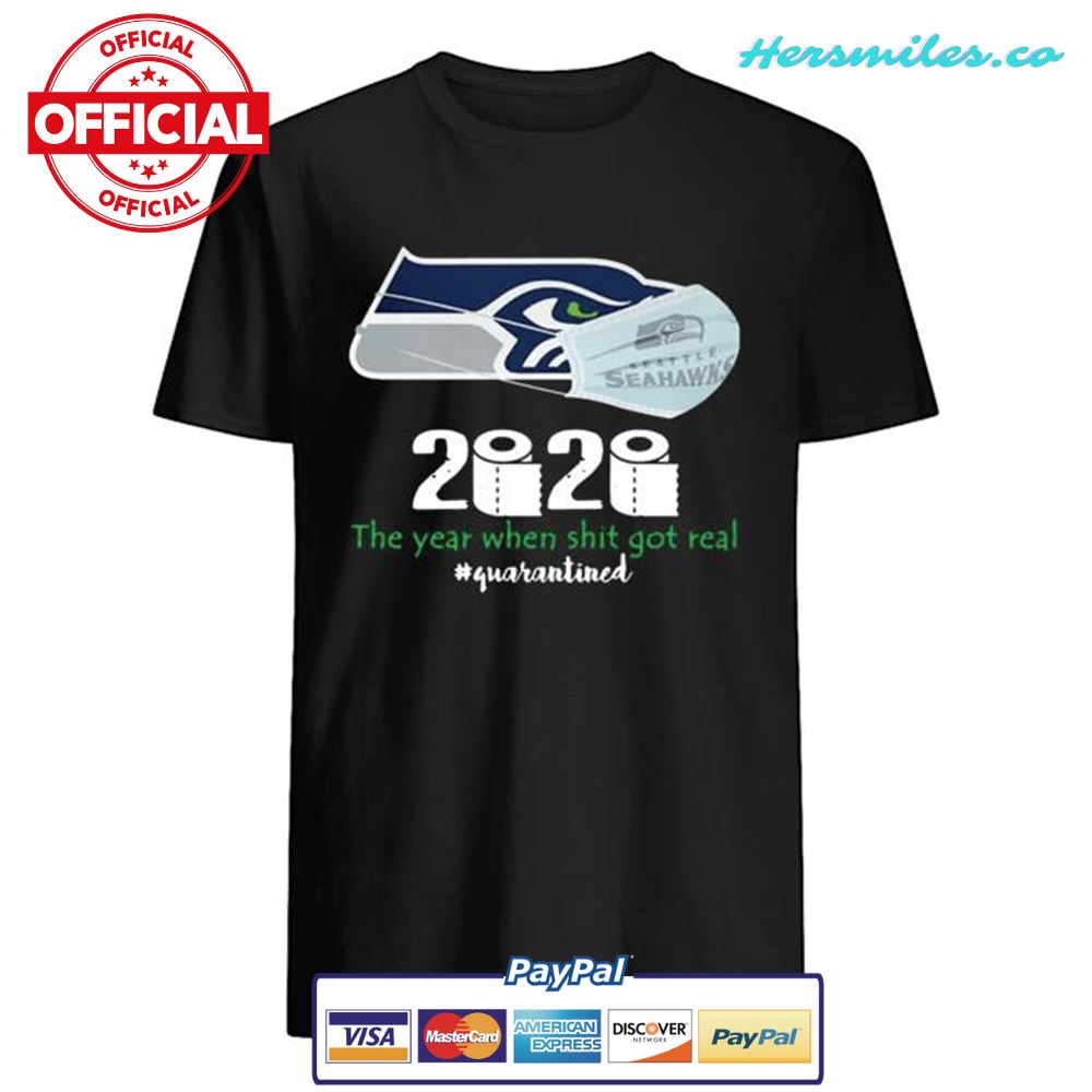 Seattle Seahawks Mask 2020 The Year When Shit Got Real Quarantined shirt