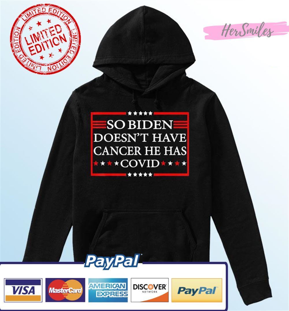 So Biden doesn’t have cancer he has Covid Unisex T-Shirt