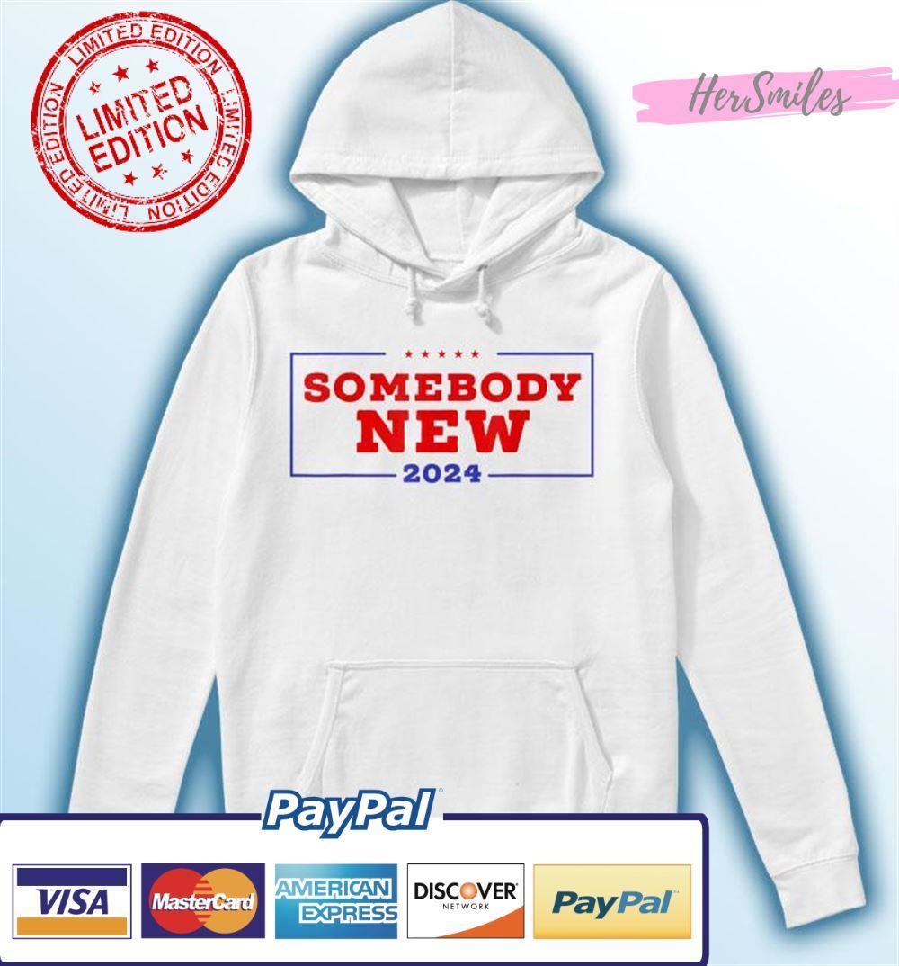 Somebody New 2024 Anti Trump Anti Biden Politics Unisex T-Shirt
