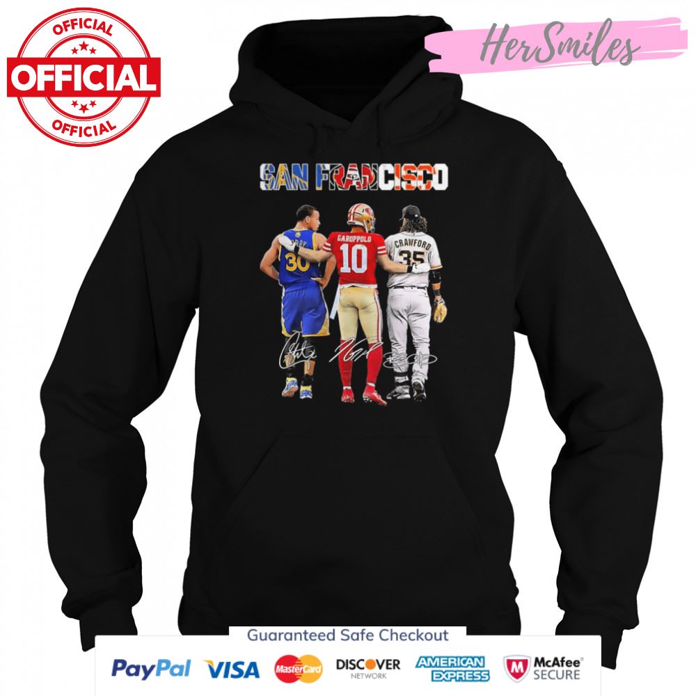 Stephen Curry Jimmy Garoppolo And Brandon Crawford San Francisco Sport Teams Signatures Shirt Stephen Curry Jimmy Garoppolo And Brandon Crawford San Francisco Sport Teams Signatures Shirt