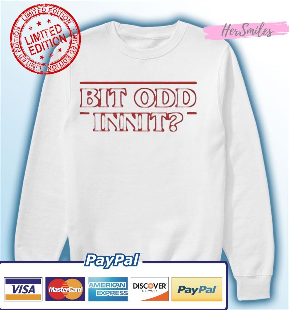 Stranger Things Bit Odd Innit Unisex T-Shirt Stranger Things Bit Odd Innit Unisex T-Shirt