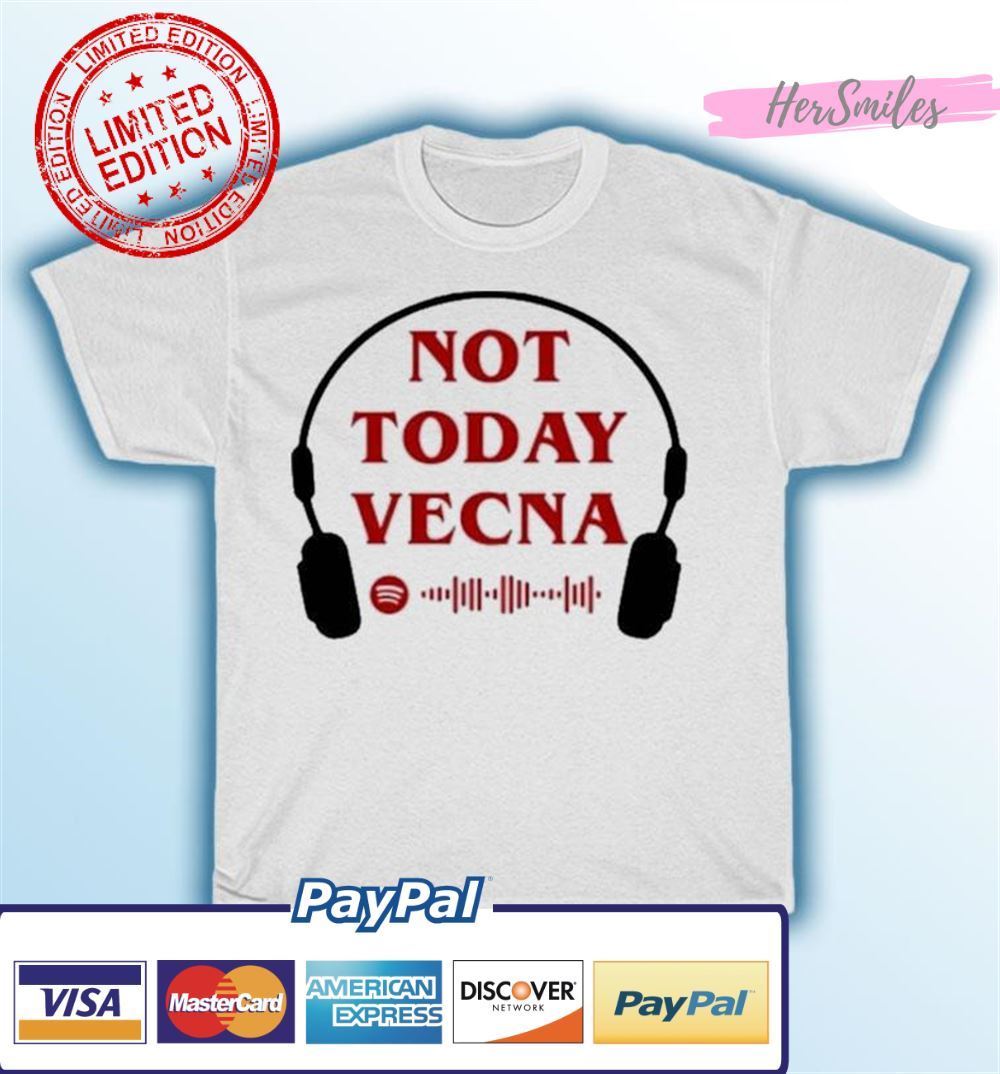 Stranger Things Not Today Vecna Steve Harrington Unisex T-Shirt Stranger Things Not Today Vecna Steve Harrington Unisex T-Shirt