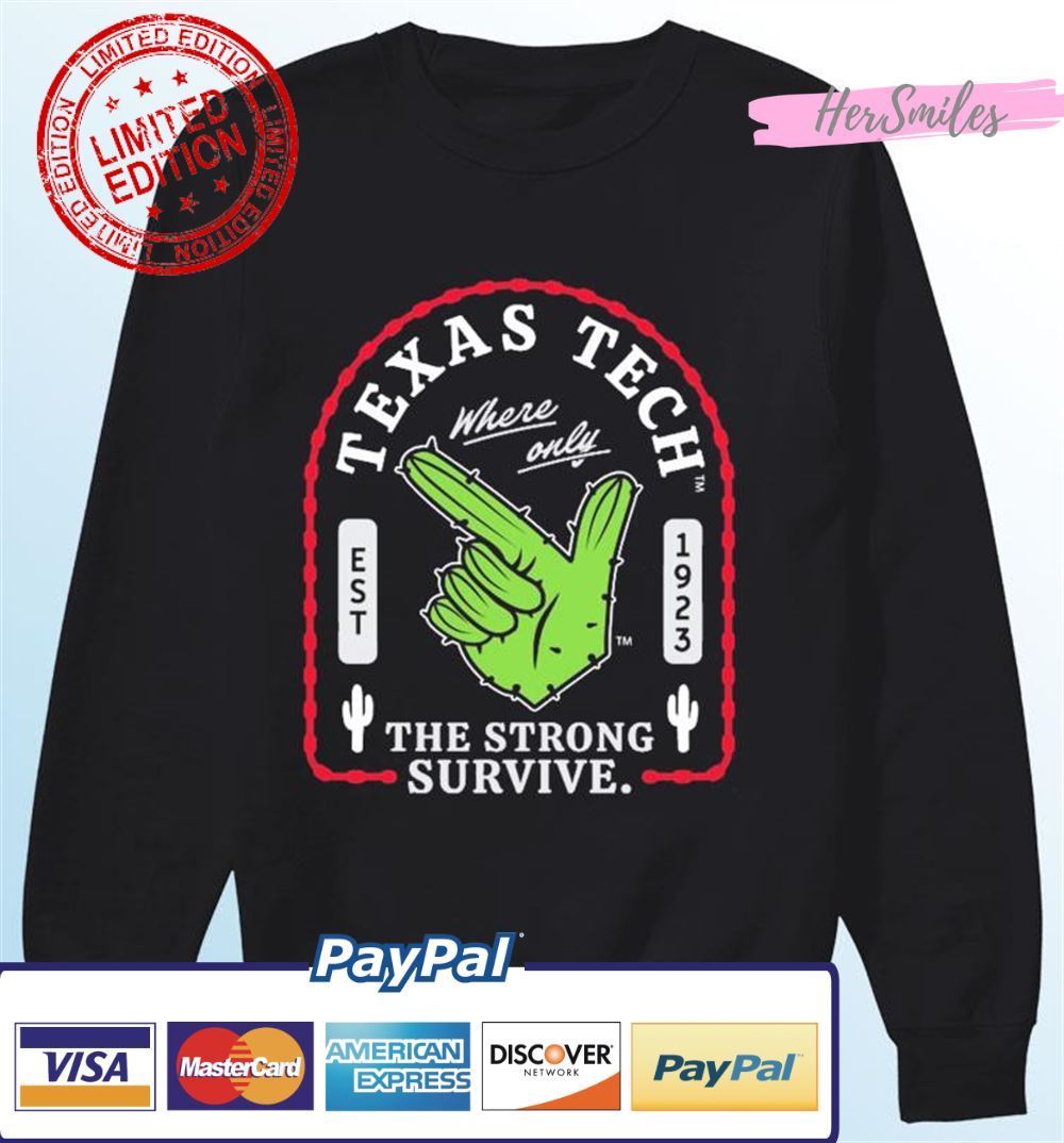 Texas Tech Red Raiders Strong Survive Cactus Unisex T-Shirt Texas Tech Red Raiders Strong Survive Cactus Unisex T-Shirt