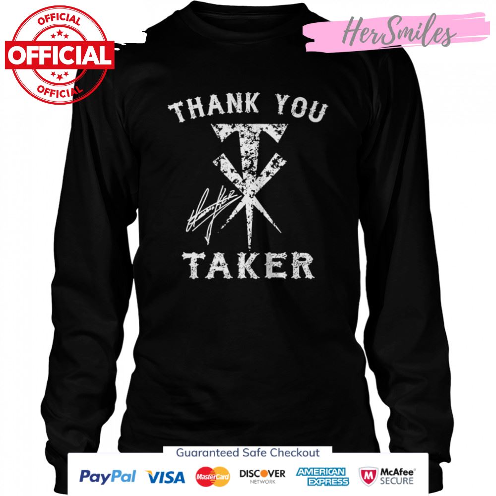 Thank you Taker signature shirt Thank you Taker signature shirt