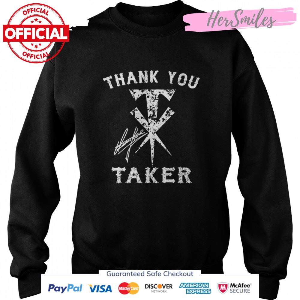 Thank you Taker signature shirt Thank you Taker signature shirt