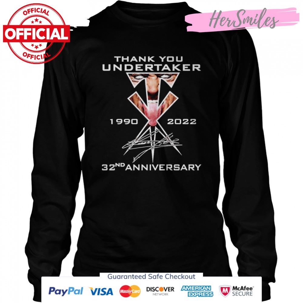 Thank you Undertaker 1990 2022 32nd anniversary signature shirt Thank you Undertaker 1990 2022 32nd anniversary signature shirt