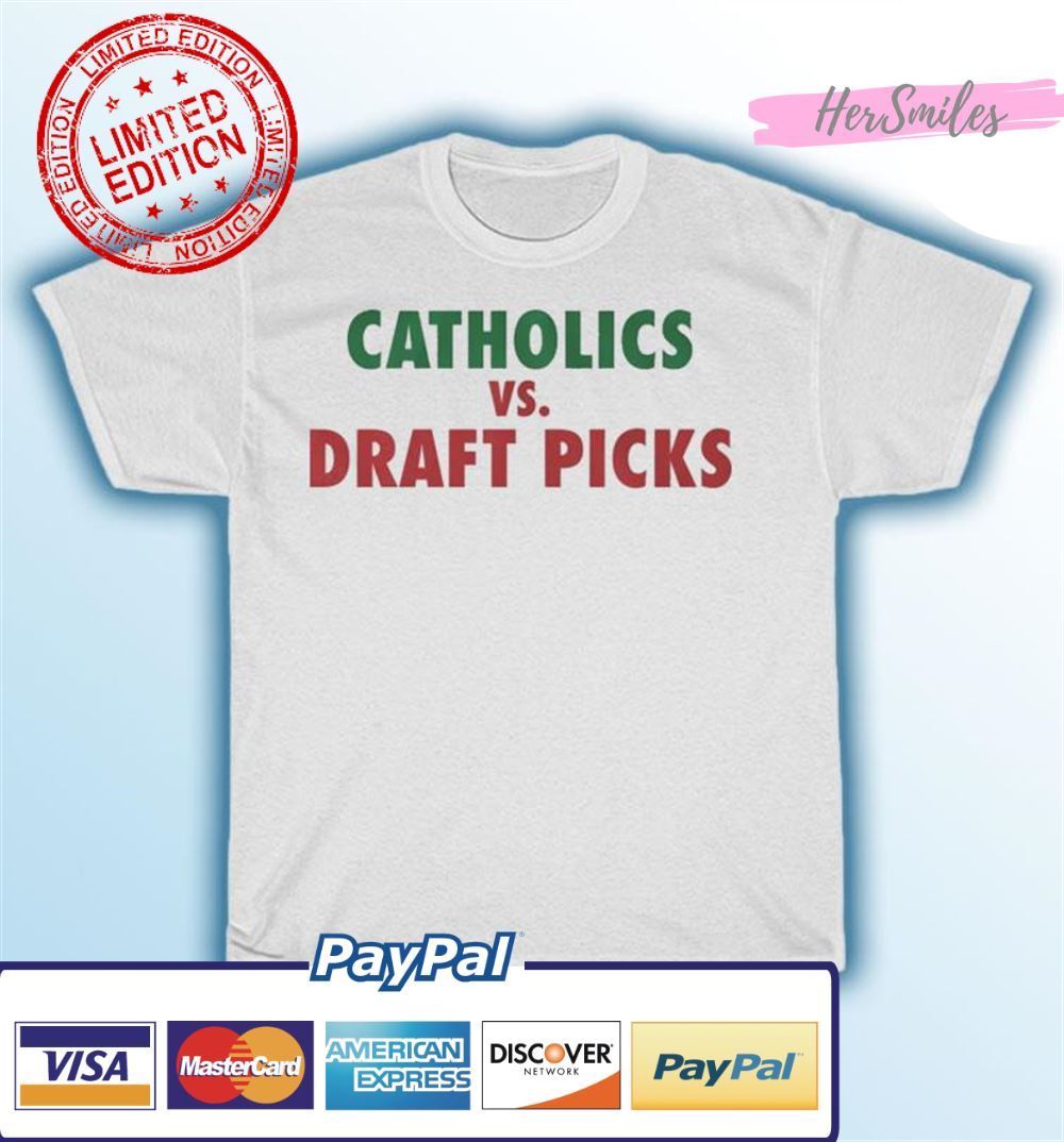 The Catholics vs. Draft Picks Unisex T-Shirt The Catholics vs. Draft Picks Unisex T-Shirt