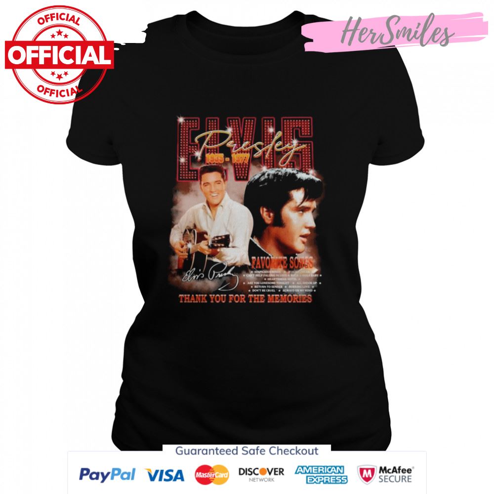 The Favorite Songs Of Elvis Presley 1935-1977 Thank You For The Memories Signature Shirt