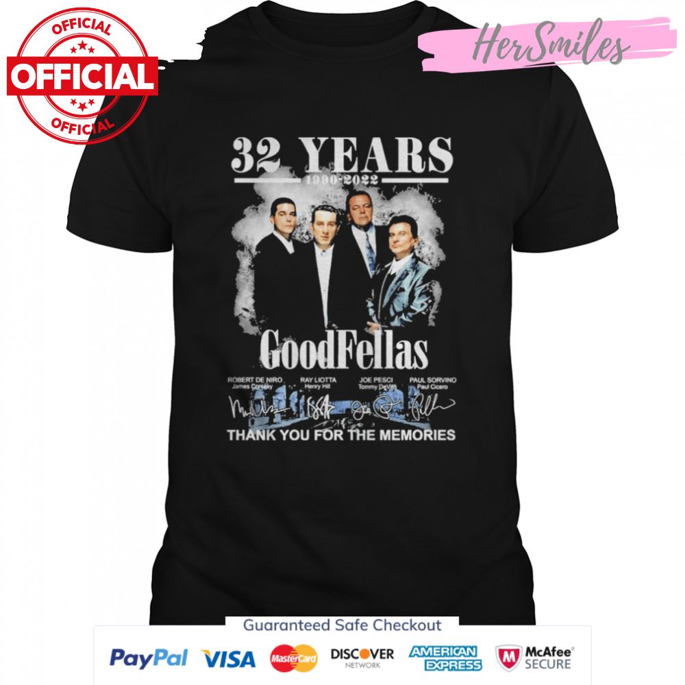 The GoodFellas 32 years 1990 2022 Signatures Thank you for the memories signatures shirt