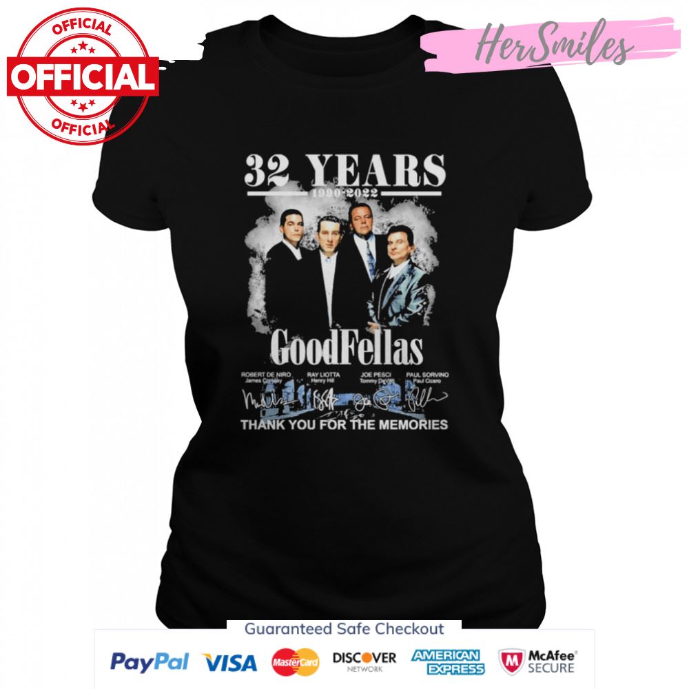 The GoodFellas 32 years 1990 2022 Signatures Thank you for the memories signatures shirt