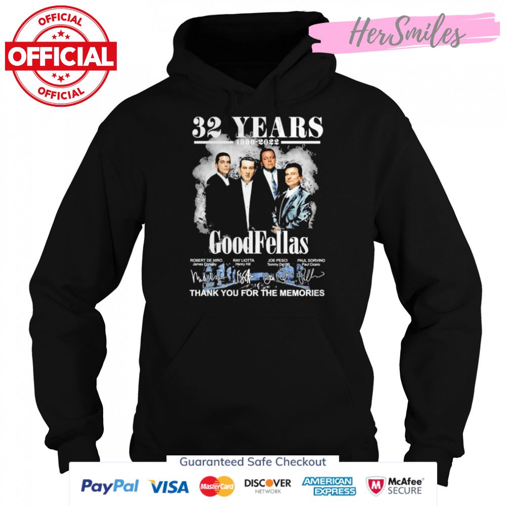 The GoodFellas 32 years 1990 2022 Signatures Thank you for the memories signatures shirt The GoodFellas 32 years 1990 2022 Signatures Thank you for the memories signatures shirt