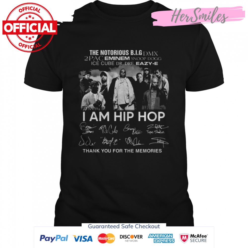 The Notorious B.I.G DMX 2Pac Eminem Eazy-E I Am Hip Hop Signatures Thank Shirt