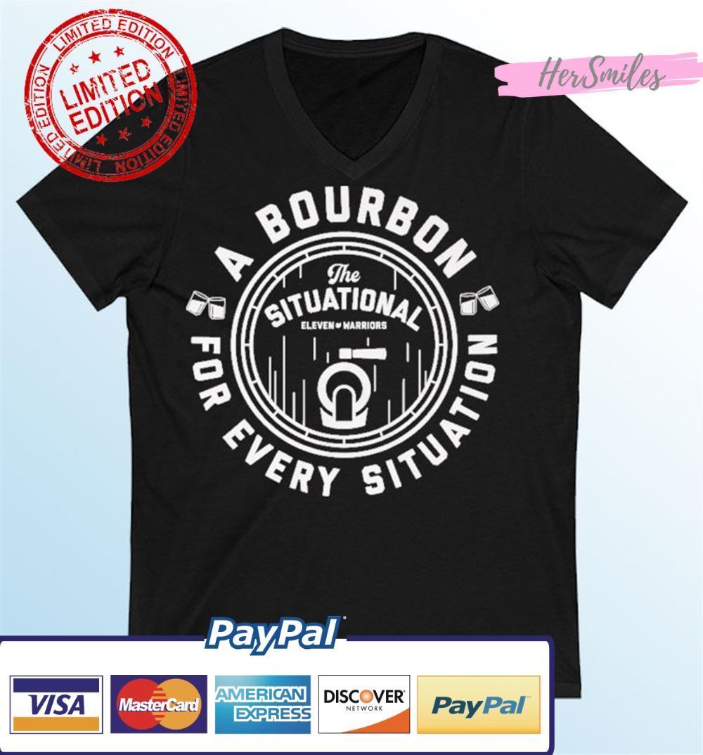 The Situational A Bourbon For Every Situation Classic T-Shirt