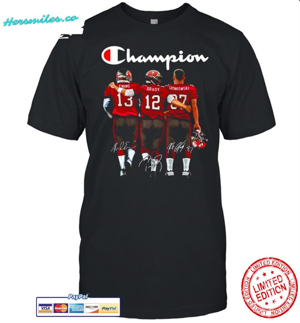 The Tampa Bay Buccaneers 13 Evans 12 Brady And 87 Gronkowski Champion Signatures shirt