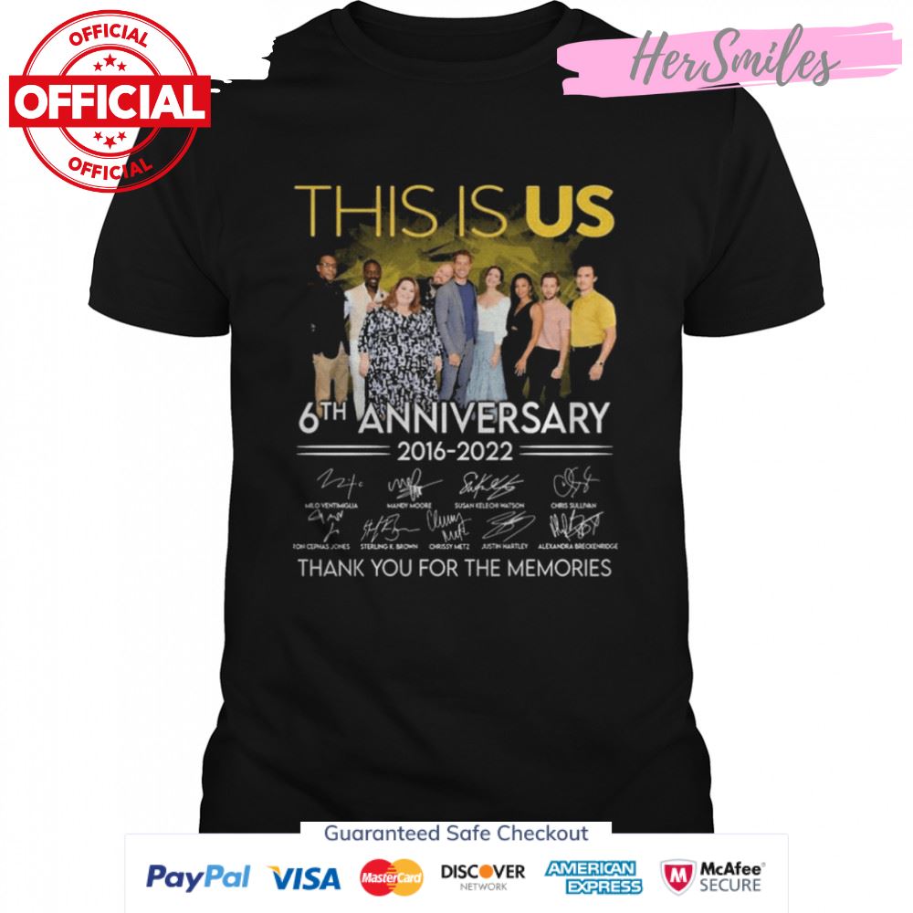 This Is Us 6th anniversary 2016-2022 signatures thank you for the memories shirt