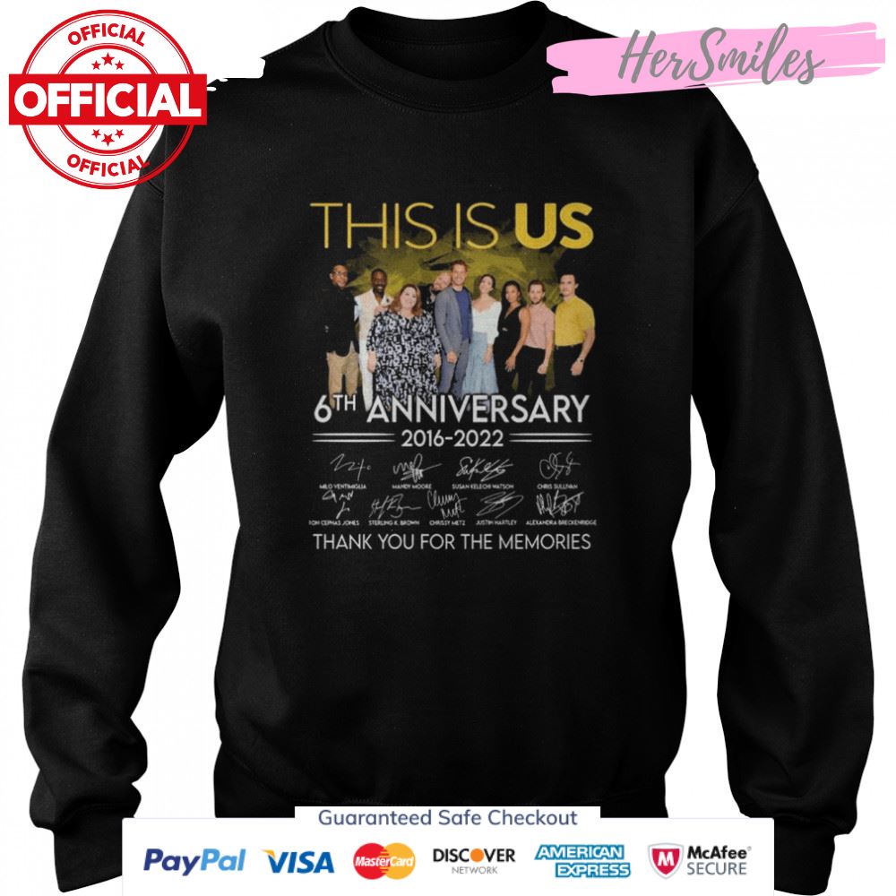 This Is Us 6th anniversary 2016-2022 signatures thank you for the memories shirt This Is Us 6th anniversary 2016-2022 signatures thank you for the memories shirt