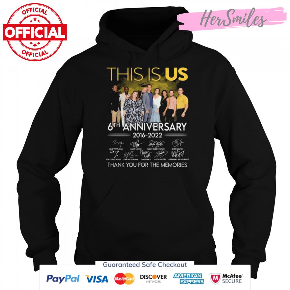 This Is Us 6th anniversary 2016-2022 signatures thank you for the memories shirt This Is Us 6th anniversary 2016-2022 signatures thank you for the memories shirt