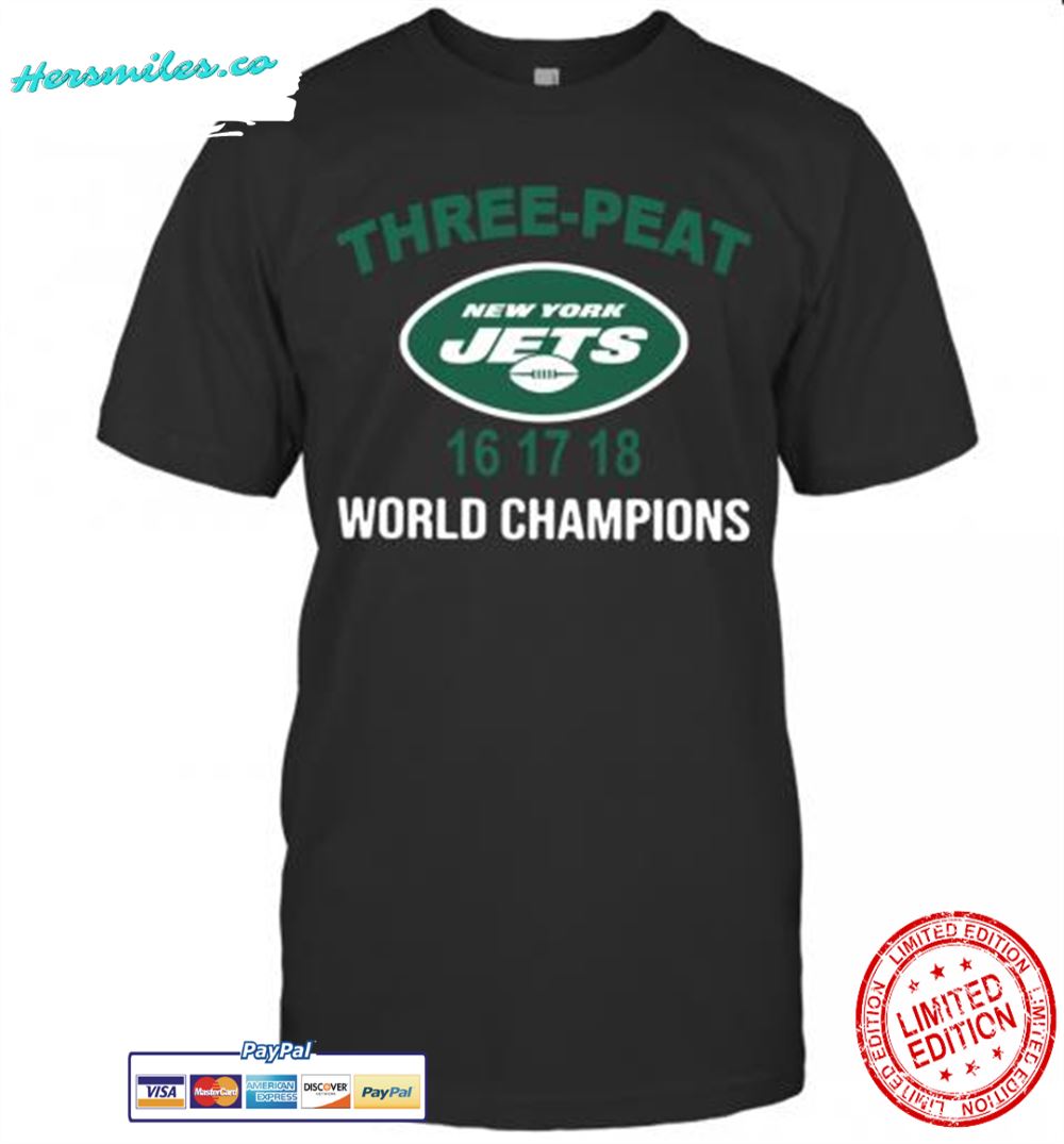 Three Peat New York Jets 16 17 18 World Champions T-Shirt