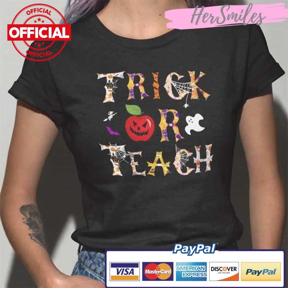 Trick Or Teach T Shirt Halloween