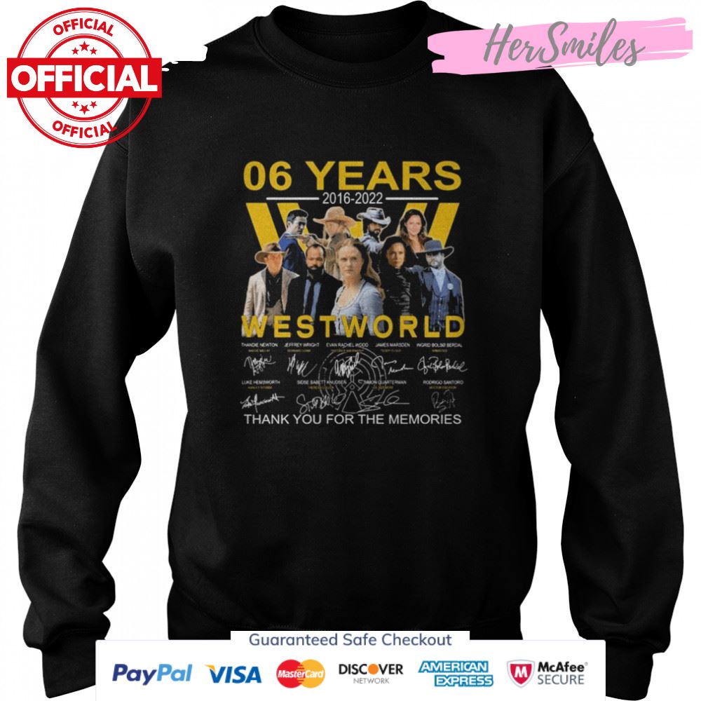 Westworld 06 years 2016-2022 thank you for the memories signatures shirt Westworld 06 years 2016-2022 thank you for the memories signatures shirt