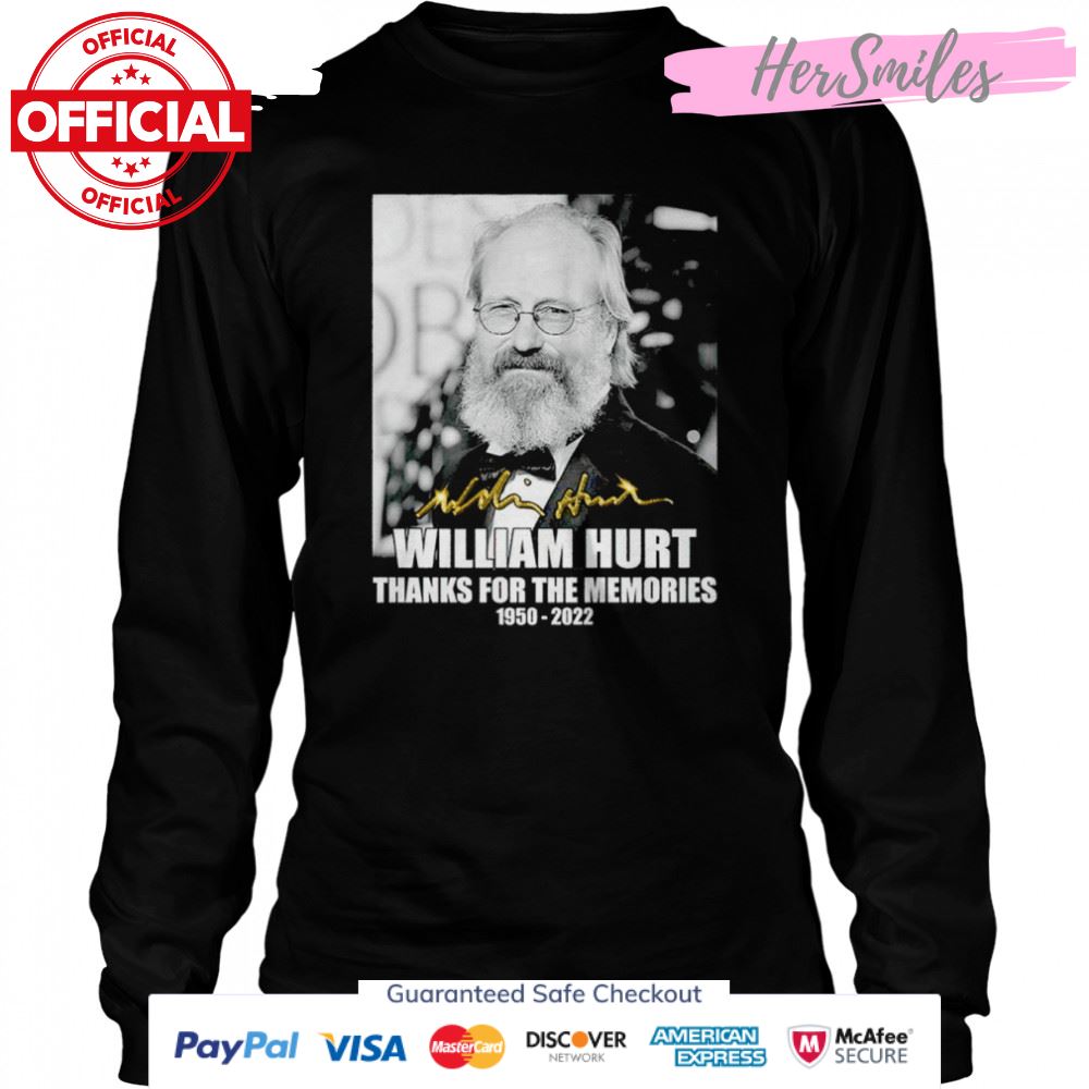 William Hurt thanks for the memories 1950 2022 signature shirt William Hurt thanks for the memories 1950 2022 signature shirt