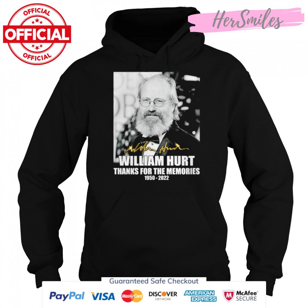 William Hurt thanks for the memories 1950 2022 signature shirt William Hurt thanks for the memories 1950 2022 signature shirt