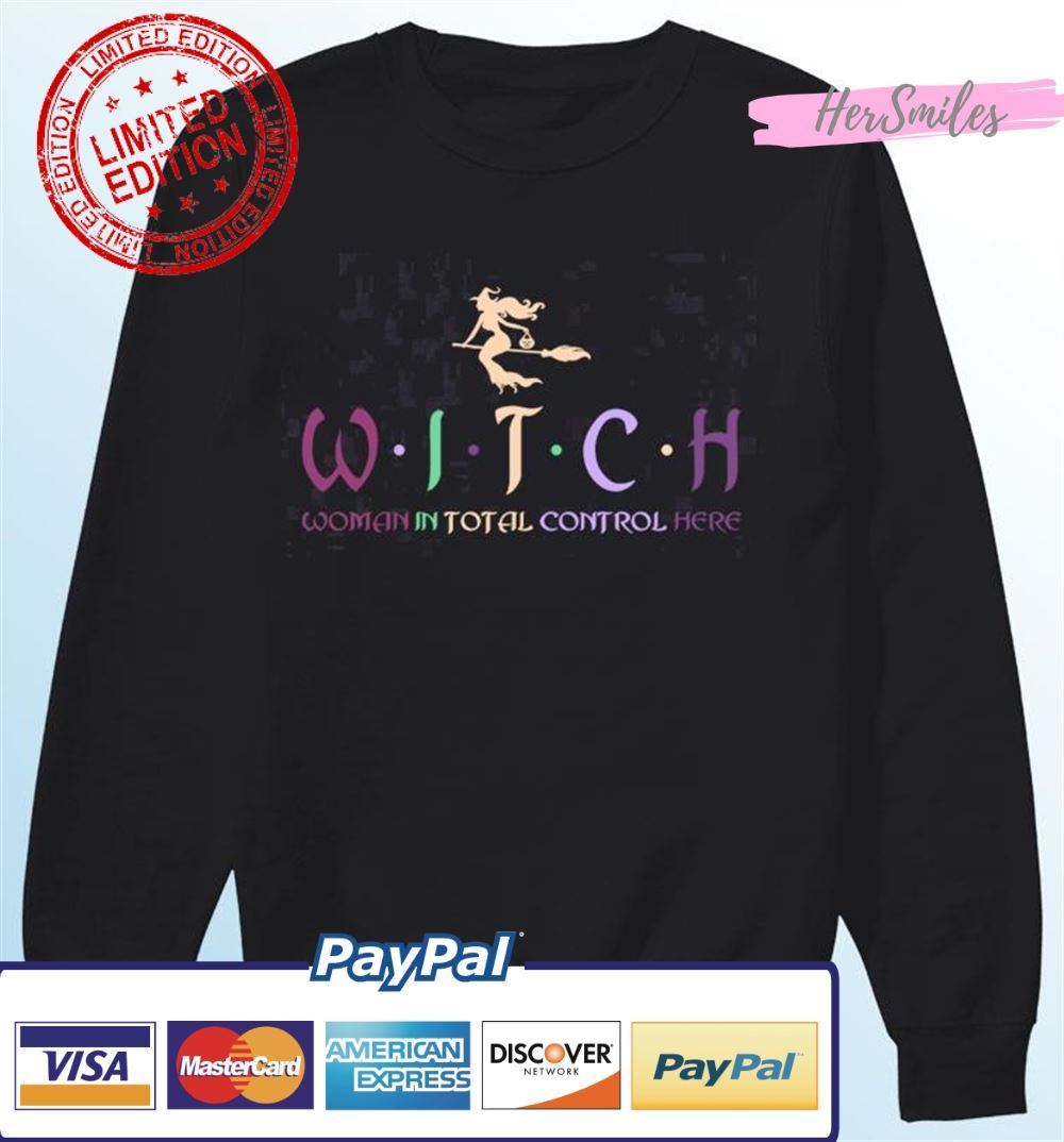 Witch Woman In Total Control Here Halloween Unisex T-Shirt Witch Woman In Total Control Here Halloween Unisex T-Shirt