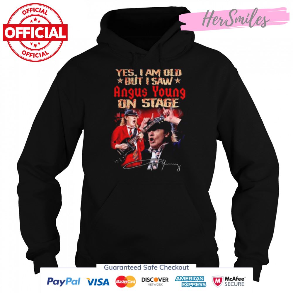 Yes I am old but I saw Angus Young on stage signatures shirt Yes I am old but I saw Angus Young on stage signatures shirt