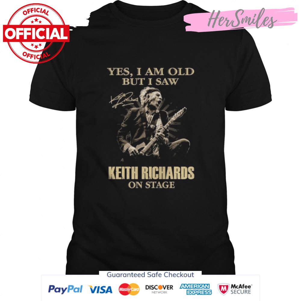 Yes I am old but I saw Keith Richards on stage signature shirt