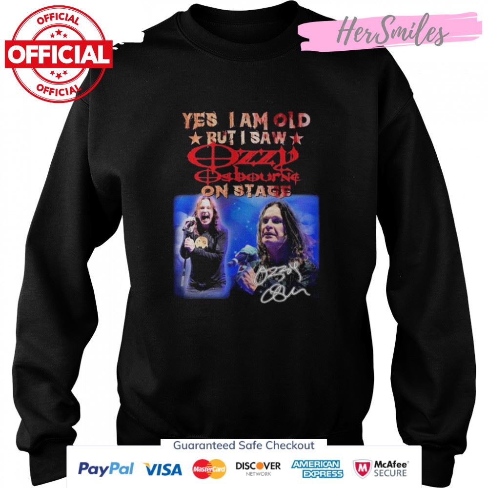 Yes I Am Old But I Saw Ozzy Osbourne On Stage 2022 Signature Shirt Yes I Am Old But I Saw Ozzy Osbourne On Stage 2022 Signature Shirt