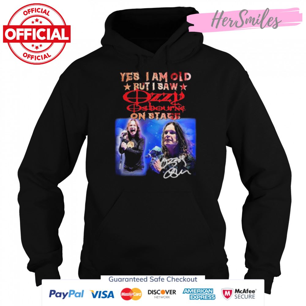 Yes I Am Old But I Saw Ozzy Osbourne On Stage 2022 Signature Shirt Yes I Am Old But I Saw Ozzy Osbourne On Stage 2022 Signature Shirt