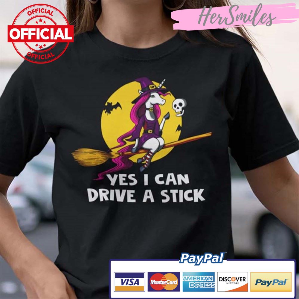 Yes I Can Drive A Stick Shirt Unicorn Witch Halloween