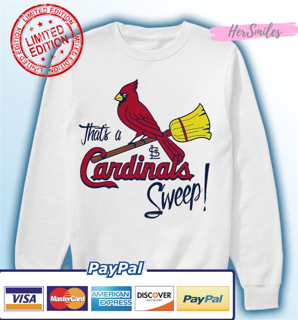 That's A St Louis Cardinals Sweep T-Shirt That's A St Louis Cardinals Sweep T-Shirt