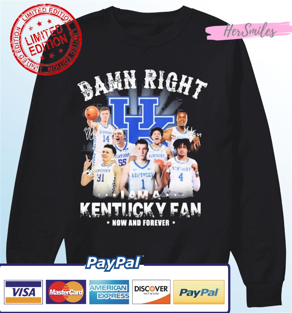 UK Men's Basketball Damn Right I Am A Kentucky Wildcats Fan Now And Forever Signatures T-Shirt UK Men's Basketball Damn Right I Am A Kentucky Wildcats Fan Now And Forever Signatures T-Shirt