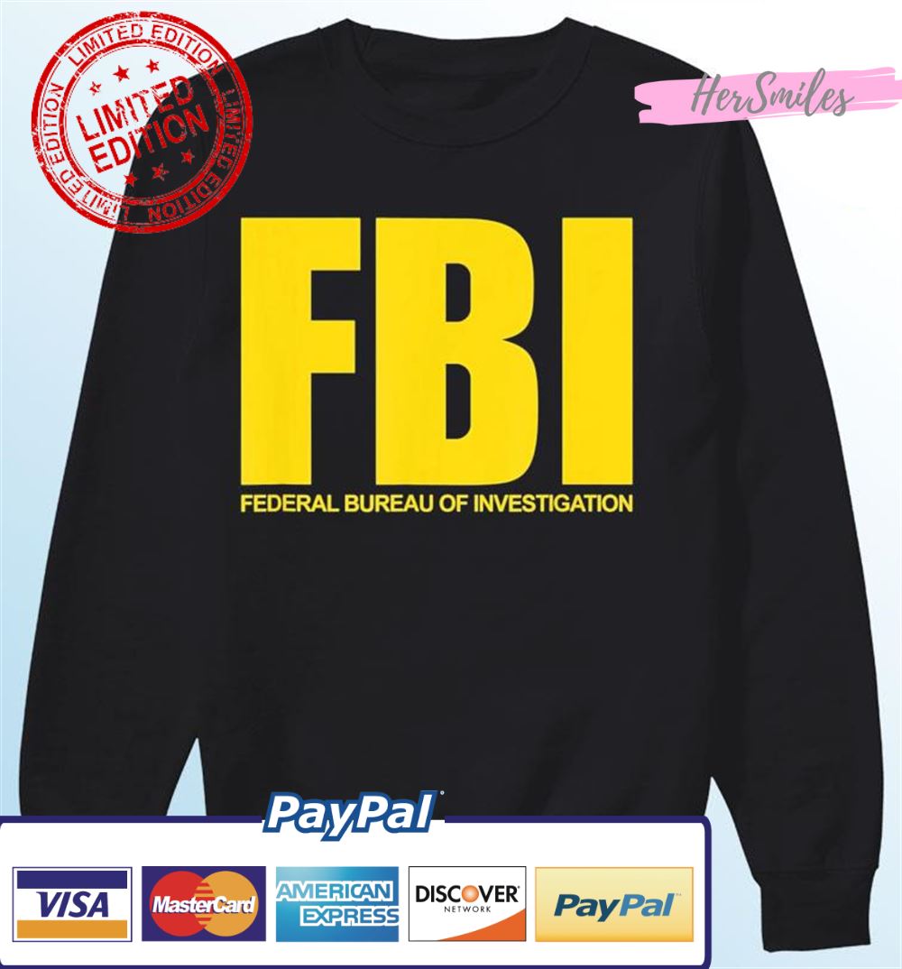 FBI Trump Federal Bureau of Investigation T-Shirt FBI Trump Federal Bureau of Investigation T-Shirt