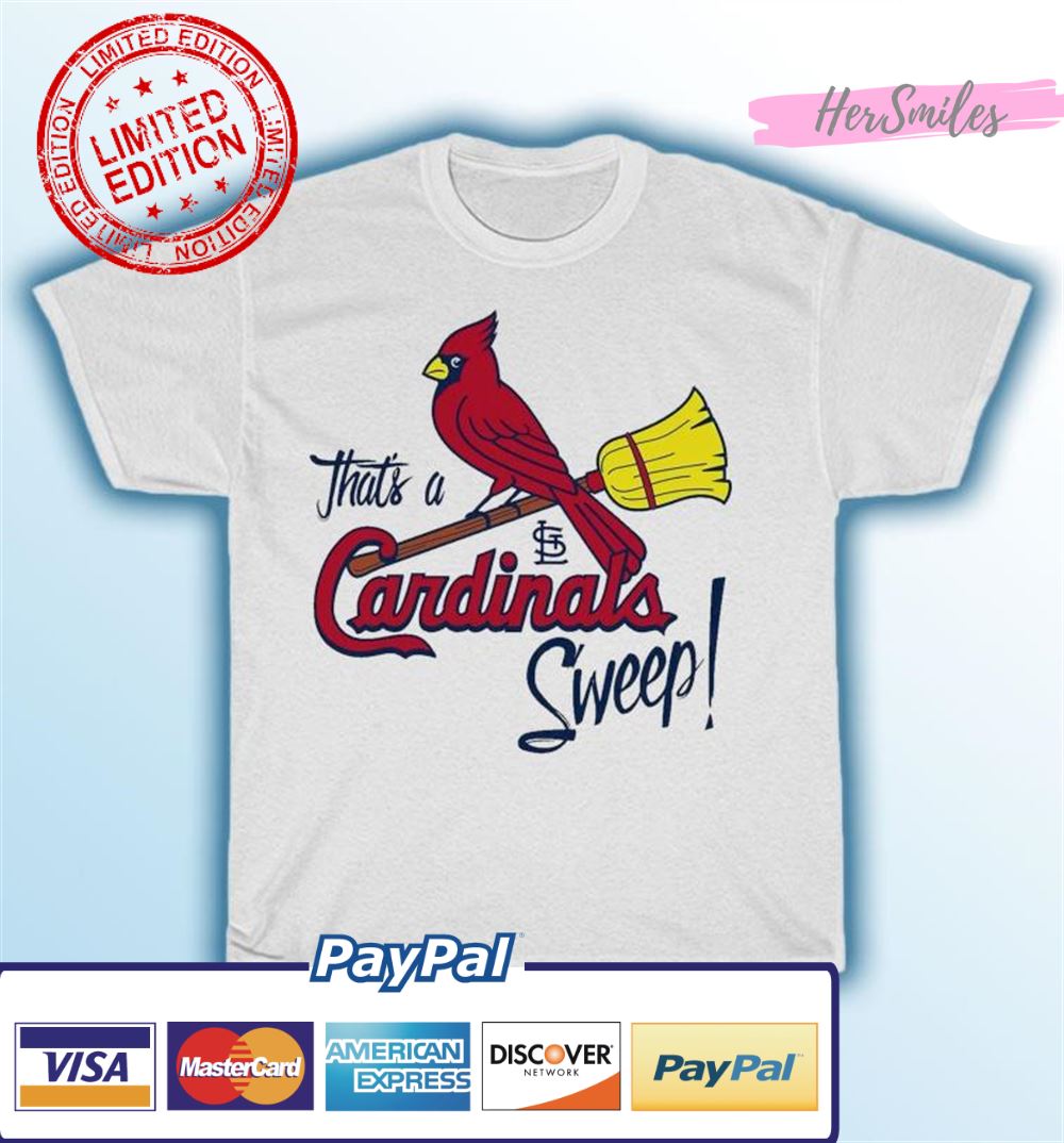 That's A St Louis Cardinals Sweep T-Shirt That's A St Louis Cardinals Sweep T-Shirt