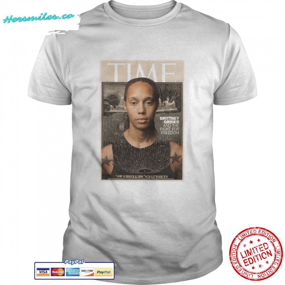 Brittney Griner and The fight for Freedom Time Story shirt