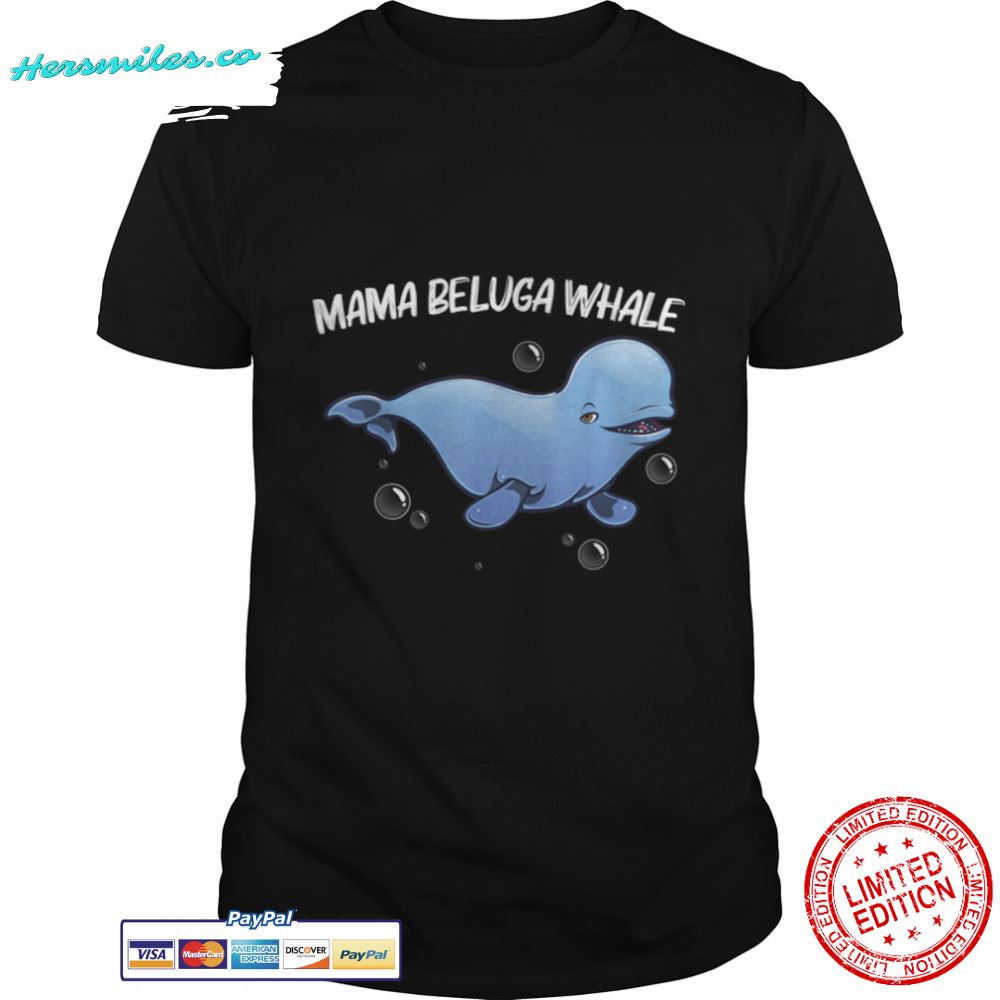 Cool Beluga Whale For Women Mom Orca Whales Save The Ocean T-Shirt