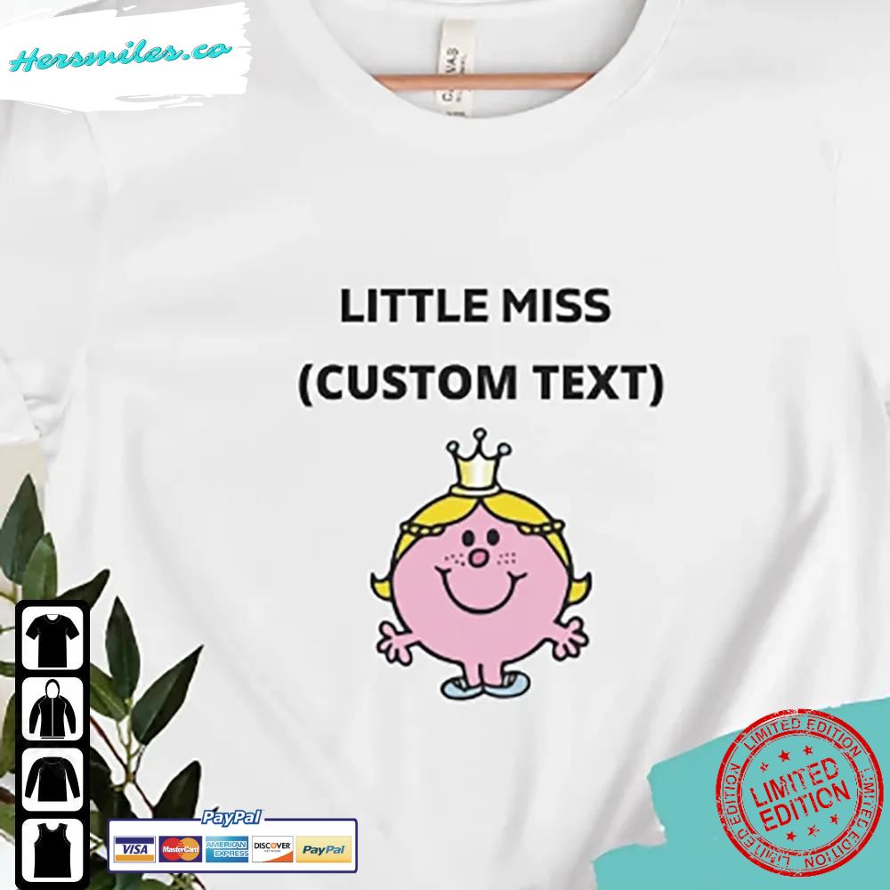 Custom Little Miss Shirt Funny Women’S Graphic Tee Birthday Gift