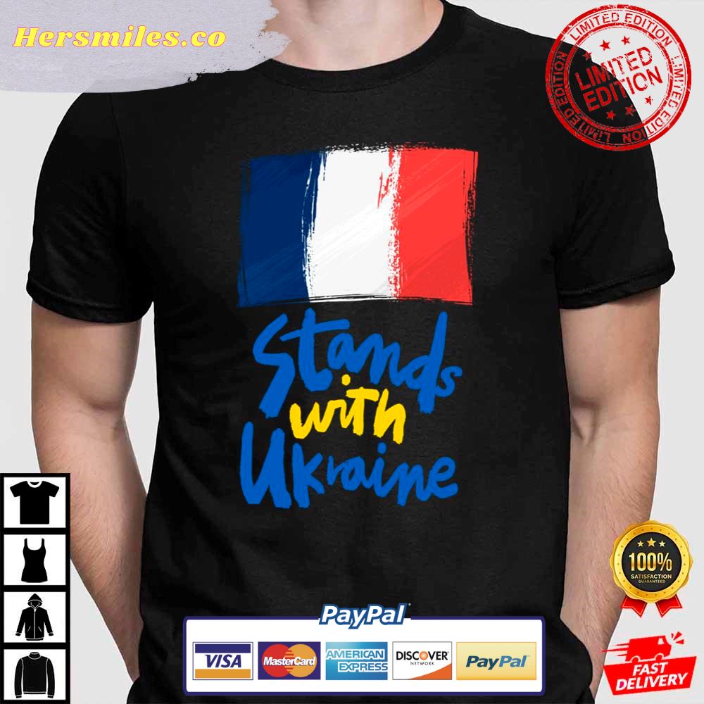 France Stands With Ukraine Support Ukraine T-Shirt