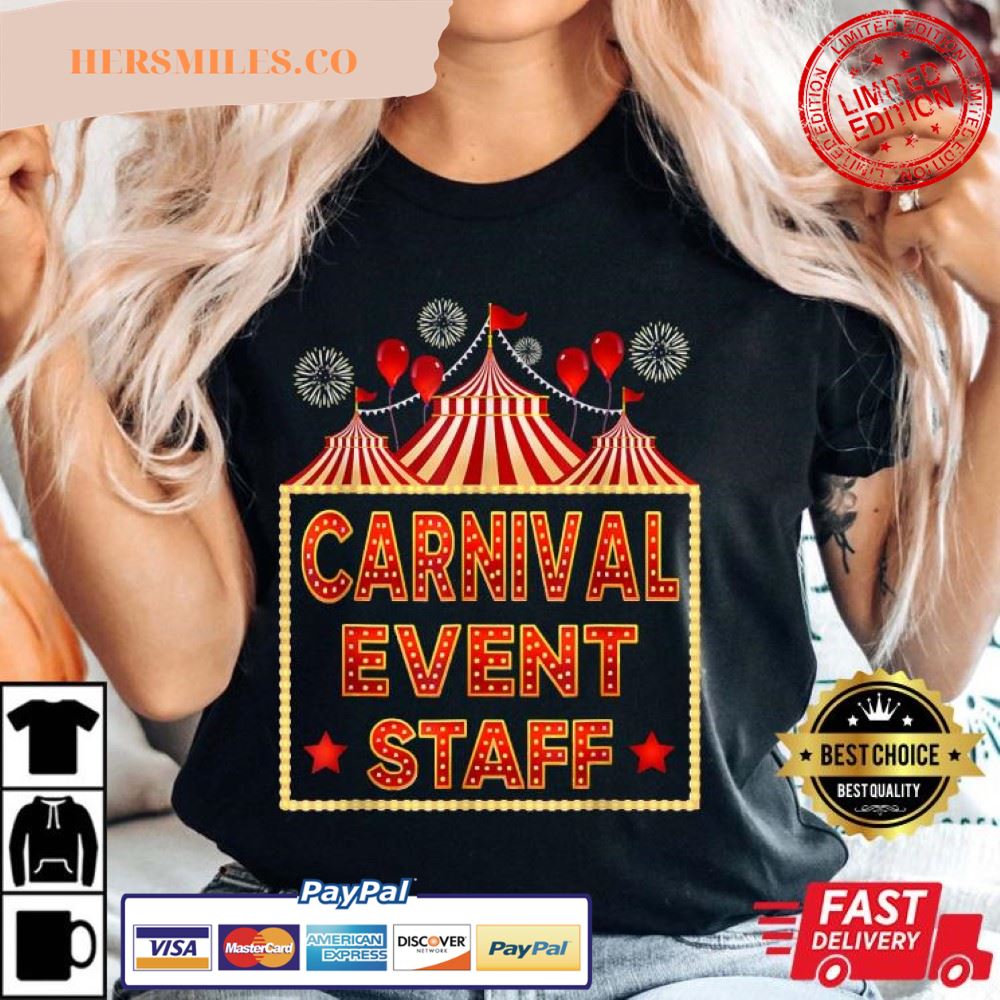 Funny Carnival Event Circus Theme Quote Carnival T-Shirt