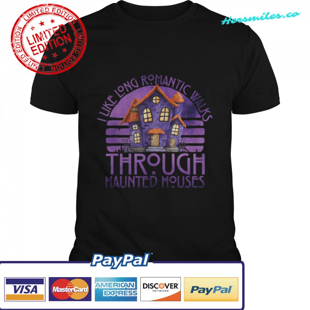 Funny Halloween Saying Romantic Walks Through Haunted Houses T-Shirt