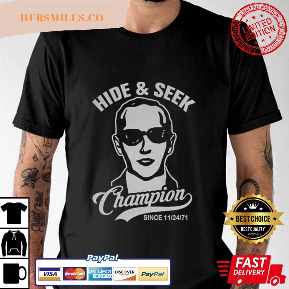 Hide and Seek Champion Since 11.24.71 D.B. Cooper Best Shirt
