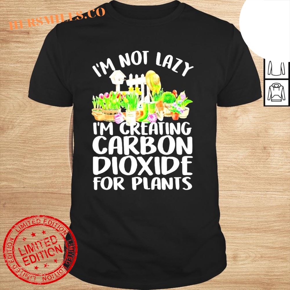 Hitarozaa Im not lazy Im creating carbon dioxide shirt