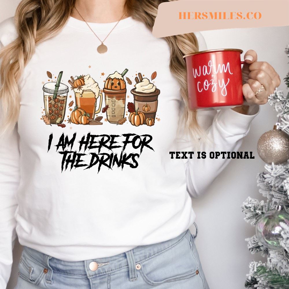 I am Here For The Drinks, Halloween Horror Coffee, Cute Fall Sweatshirt