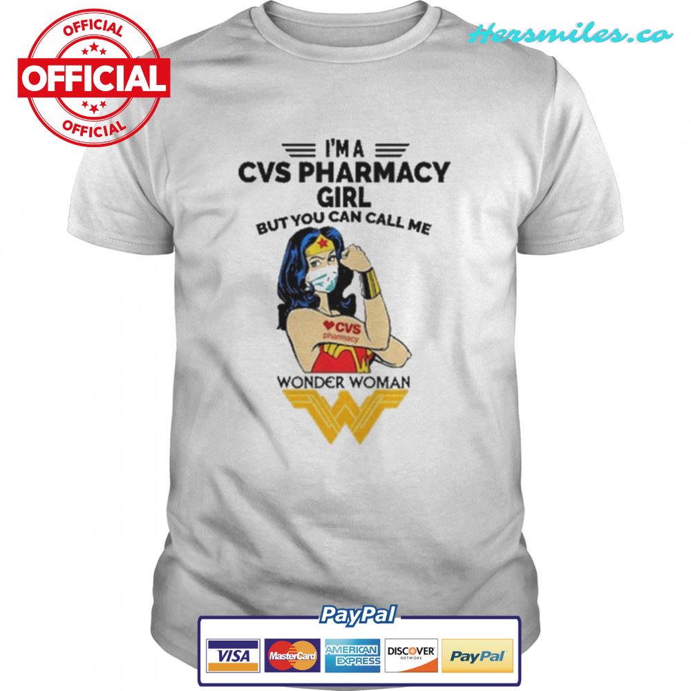 I’m A CVS Pharmacy Girl But You can call Me Wonder Woman 2022 shirt