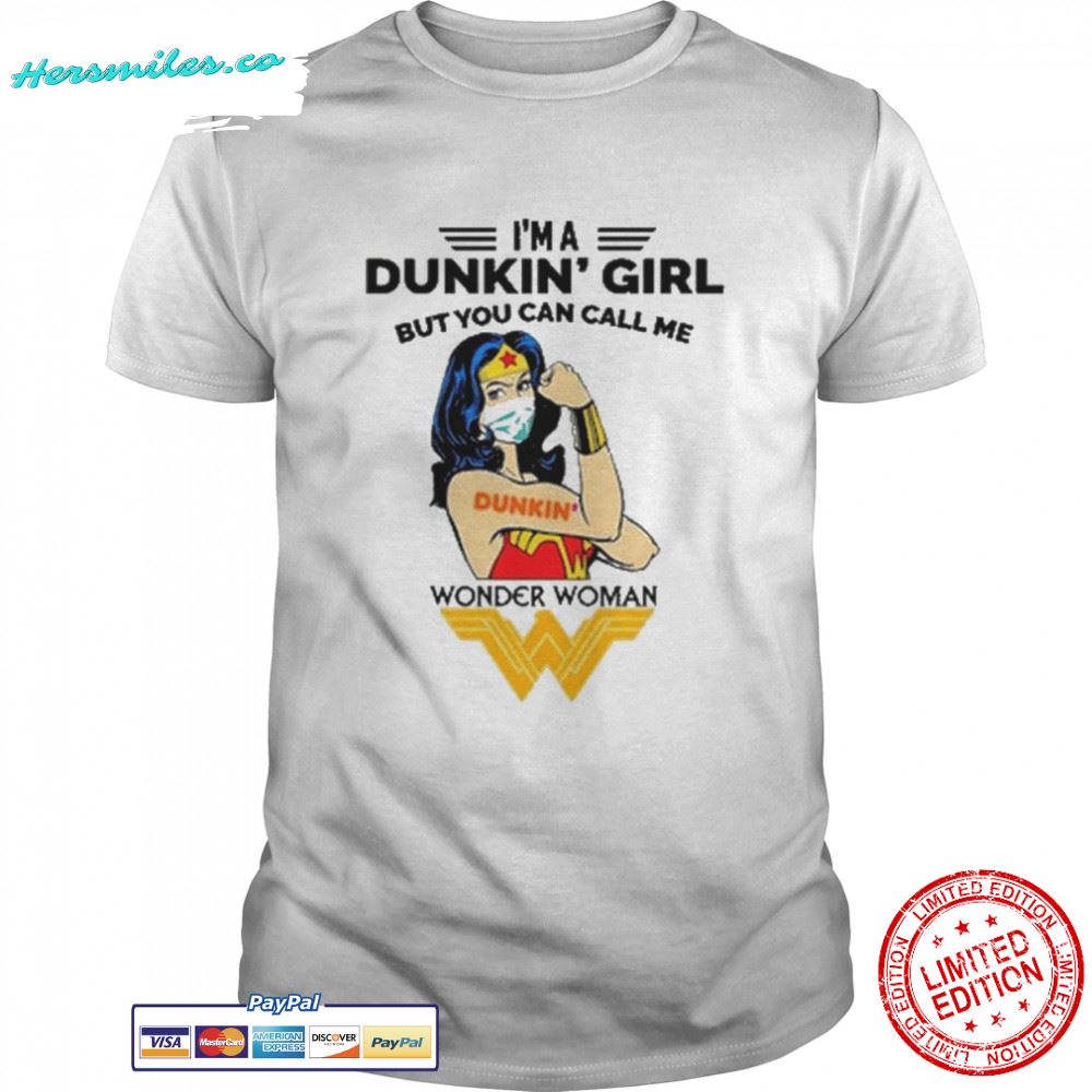 I’m A Dunkin’ Girl But You can call Me Wonder Woman Tattoo 2022 shirt